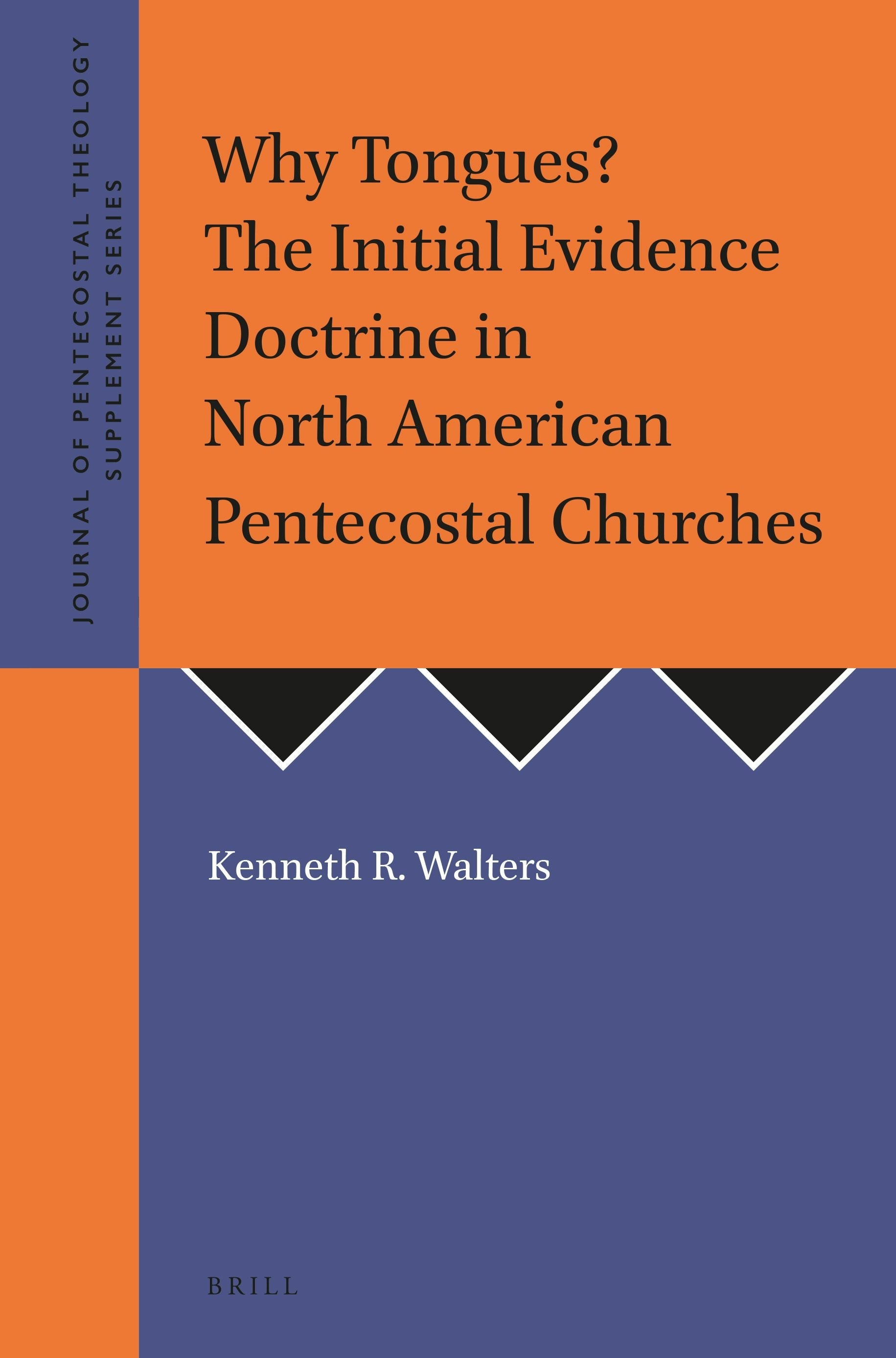 Book cover image for Why Tongues? The Initial Evidence Doctrine in North American Pentecostal Churches ISBN: 9781905679317